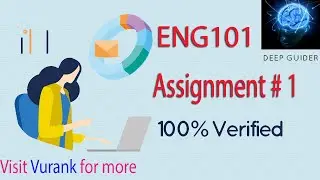 ENG101 Assignment # 1 || ENG101 Assignment 1 Solution 2021  || 100% Verified By Deep Guider