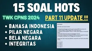 HOTS! 15 SOAL TWK CPNS 2024, PERSIAPAN CPNS || PART 11