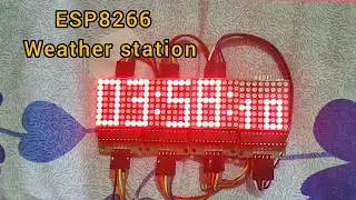 Nodemcu (Esp8266) & Max7219 weather station/Clock. The easiest way?
