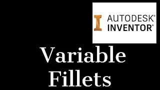 Variable Fillet Inventor 2021
