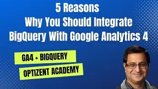 5 reasons why you need BigQuery with Google Analytics 4 (GA4)