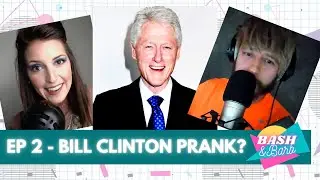 Bash and Barb: Bill Clinton Prank?