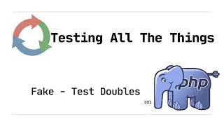 005: Fake - Introduction to Test Doubles in Test Driven Development (TDD) (PHP)