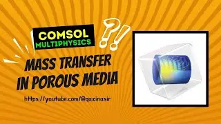 Mass Transfer in Porous Media #comsolmultiphysics