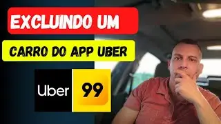 🚨Como excluir um carro da uber! 