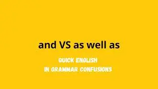 and VS as well as | 30-Sec Quick English in Grammar Confusions 英文文法