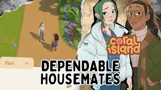 Coral Island - Dependable housemates