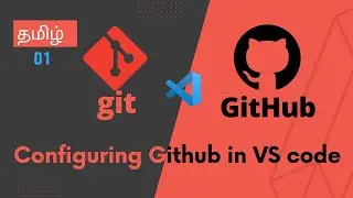 Git and Github for beginners in Tamil | How to configure git and github in Visual Studio Code? Tamil