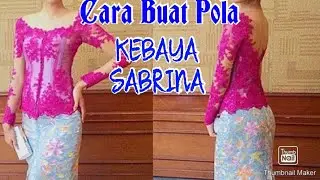 Cara Membuat Pola Kebaya IIModel sabrina