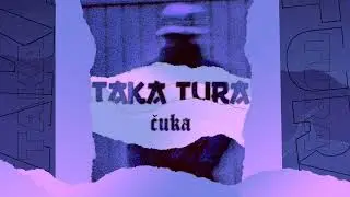 Čuka - TAKA TURA