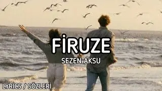Sezen Aksu - Firuze [Lyrics / Sözleri]