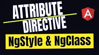 11. NgStyle & NgClass - Built-in Attribute Directives | Angular In Depth (Hindi)