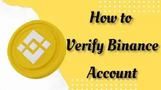 How to Verify Binance account Tutorial 2022
