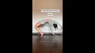 Deepen your backbends - Day 8 (wild thing to wheel pose transition)