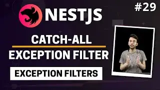 NestJS #29 - Custom Exception Filters | Catch-All Exception Filter | Handle any Exception | (Hindi)