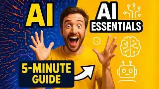 Al Essentials: The 5-Minute Guide