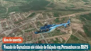 Voando de  Garanhuns  até  cidade de Calçado em Pernambuco no MSFS
