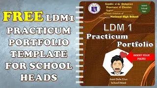 LDM1 PRACTICUM PORTFOLIO TEMPLATE FOR SCHOOL HEADS | 100% FREE EDITABLE AND SHAREABLE TEMPLATE