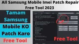 All Samusng Mobile Imei Patch Repair Free Tool 2023