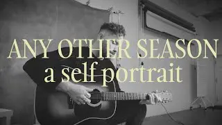 Any Other Season (Spring) Self Portrait Video