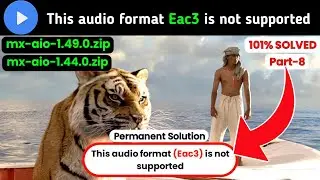 1.49.0 codec | Mx Player EAC3 Audio Format Not Supported | 100% Fix Problem Solve
