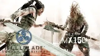 Hellblade: Senua's Sacrifice  - i3 8130u - Geforce MX150 -