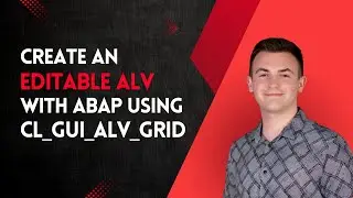 How to create an editable ALV in SAP ABAP using CL_GUI_ALV_GRID? [2024]
