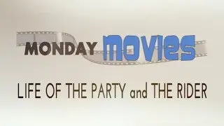 Monday Movies - August 6th