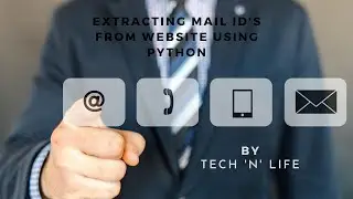 Extracting Mail ID from Website using Python - 2020 | Funny Python Coding Series | Tech 'N' Life