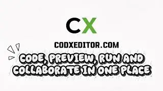 Introducing CodX Editor: Code, Preview and Collaborate Online