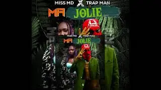 TRAP Man FT MISS MD ma jolie