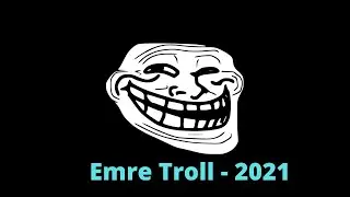 Emre Troll - 2021