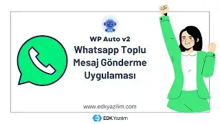 WP Auto (Whatsapp Toplu Mesaj Gönderme Uygulaması) Çalışma ve Eğitim Videosu