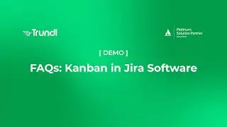 FAQs: Kanban in Jira Software | Trundl