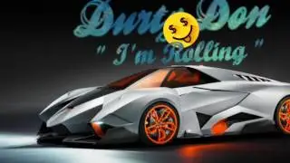 Durty Don- I'm Rolling HD