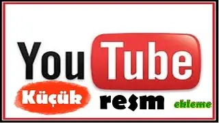 Videoya küçük resm ekleme(çok ama çok kolay)