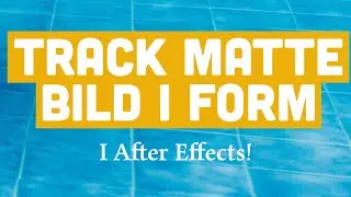 Track matte bild i form i After Effects 