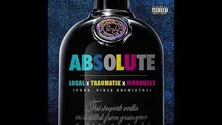 Mr Traumatik, Local, Fernquest - Absolute (INSTRUMENTAL)