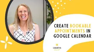 How to create a bookable Appointment Schedule in Google Calendar