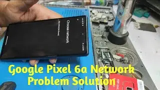 Google Pixel 6A Network Problem Solution