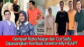 Heboh⁉️Cut Syifa Dan Rizky Nazar Dipasangkan Di Sinetron kembali, Netizen GIRANG❗