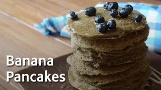 How to make nutricious Bannana Pancakes (quick & easy)