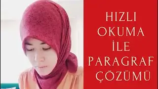 Hızlı okuma teknikleri ile paragraf soru çözümü nasıl olur?