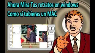 Ahora Mira Tus retratos en Windows como si tuvieras un MAC - Sencillo de hacer