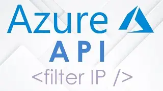 Controls Access to APIs by Blocking or Allowing IPs | Azure Filter IP Policy