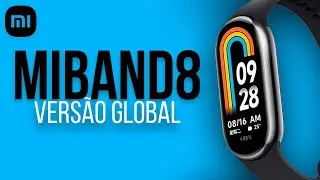Lançamento XIAOMI MI BAND 8 Versão Global - O que mudou? Já vale a pena comprar?