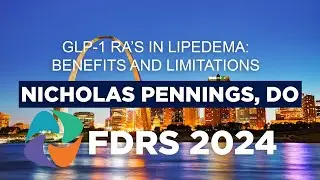 FDRS 2024 - GLP-1 RA’s in Lipedema: Benefits and Limitations