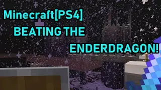 Minecraft[PS4] - We Beat the Enderdragon!!