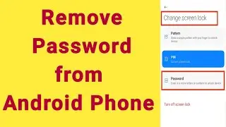 how to remove password from Android phone | how to remove pattern lock from Android 