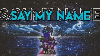 SAY MY NAME //BGMI MONTAGE //❤